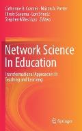 Network Science in Education: Transformational Approaches in Teaching and Learning
