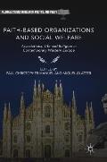Faith-Based Organizations and Social Welfare: Associational Life and Religion in Contemporary Western Europe