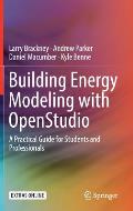 Building Energy Modeling with Openstudio: A Practical Guide for Students and Professionals