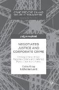 Negotiated Justice and Corporate Crime: The Legitimacy of Civil Recovery Orders and Deferred Prosecution Agreements