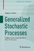 Generalized Stochastic Processes Modelling & Applications of Noise Processes