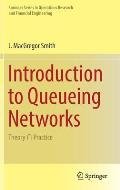 Introduction to Queueing Networks: Theory ∩ Practice