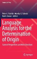 Language Analysis for the Determination of Origin: Current Perspectives and New Directions