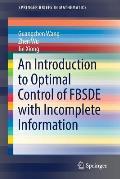 Introduction to Optimal Control of Fbsde with Incomplete Information