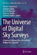 The Universe of Digital Sky Surveys: A Meeting to Honour the 70th Birthday of Massimo Capaccioli