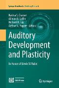 Auditory Development and Plasticity: In Honor of Edwin W Rubel