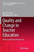 Quality and Change in Teacher Education: Western and Chinese Perspectives