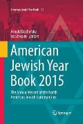 American Jewish Year Book 2015: The Annual Record of the North American Jewish Communities