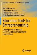 Education Tools for Entrepreneurship: Creating an Action-Learning Environment Through Educational Learning Tools