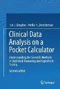 Clinical Data Analysis on a Pocket Calculator: Understanding the Scientific Methods of Statistical Reasoning and Hypothesis Testing