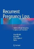 Recurrent Pregnancy Loss: Evidence-Based Evaluation, Diagnosis and Treatment