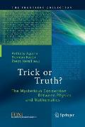 Trick or Truth?: The Mysterious Connection Between Physics and Mathematics