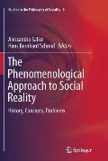 The Phenomenological Approach to Social Reality: History, Concepts, Problems