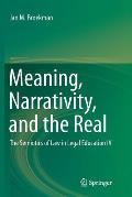 Meaning, Narrativity, and the Real: The Semiotics of Law in Legal Education IV