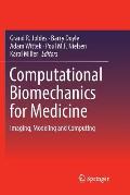 Computational Biomechanics for Medicine: Imaging, Modeling and Computing