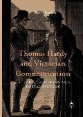 Thomas Hardy and Victorian Communication: Letters, Telegrams and Postal Systems