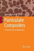 Particulate Composites: Fundamentals and Applications