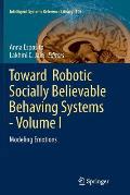 Toward Robotic Socially Believable Behaving Systems - Volume I: Modeling Emotions