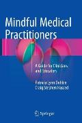 Mindful Medical Practitioners: A Guide for Clinicians and Educators