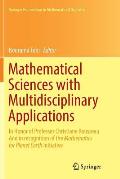 Mathematical Sciences with Multidisciplinary Applications: In Honor of Professor Christiane Rousseau. and in Recognition of the Mathematics for Planet