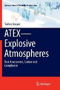 Atex--Explosive Atmospheres: Risk Assessment, Control and Compliance