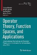 Operator Theory, Function Spaces, and Applications: International Workshop on Operator Theory and Applications, Amsterdam, July 2014