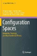 Configuration Spaces: Geometry, Topology and Representation Theory