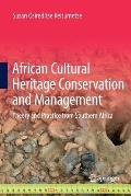 African Cultural Heritage Conservation and Management: Theory and Practice from Southern Africa