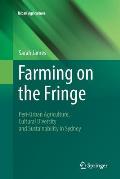 Farming on the Fringe: Peri-Urban Agriculture, Cultural Diversity and Sustainability in Sydney