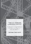 The U.S. Foreign Language Deficit: Strategies for Maintaining a Competitive Edge in a Globalized World