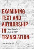 Examining Text and Authorship in Translation: What Remains of Christa Wolf?
