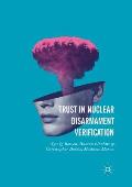 Trust in Nuclear Disarmament Verification