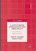 A Justice-Based Approach for New Media Policy: In the Paths of Righteousness