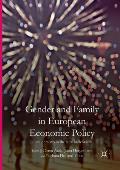 Gender and Family in European Economic Policy: Developments in the New Millennium