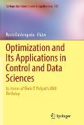 Optimization and Its Applications in Control and Data Sciences: In Honor of Boris T. Polyak's 80th Birthday