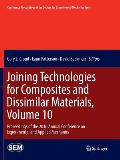 Joining Technologies for Composites and Dissimilar Materials, Volume 10: Proceedings of the 2016 Annual Conference on Experimental and Applied Mechani
