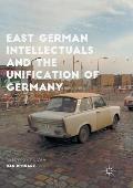 East German Intellectuals and the Unification of Germany: An Ethnographic View
