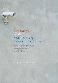 Privacy and the American Constitution: New Rights Through Interpretation of an Old Text