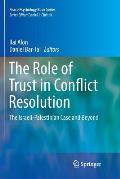 The Role of Trust in Conflict Resolution: The Israeli-Palestinian Case and Beyond