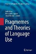 Pragmemes and Theories of Language Use