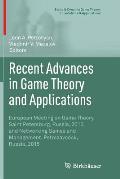 Recent Advances in Game Theory and Applications: European Meeting on Game Theory, Saint Petersburg, Russia, 2015, and Networking Games and Management,
