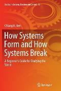 How Systems Form and How Systems Break: A Beginner's Guide for Studying the World