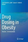Drug Dosing in Obesity: Volume I: Antimicrobials
