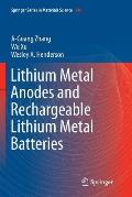 Lithium Metal Anodes and Rechargeable Lithium Metal Batteries