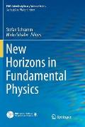 New Horizons in Fundamental Physics