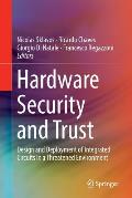 Hardware Security and Trust: Design and Deployment of Integrated Circuits in a Threatened Environment