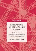 Explaining White-Collar Crime: The Concept of Convenience in Financial Crime Investigations