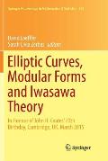 Elliptic Curves, Modular Forms and Iwasawa Theory: In Honour of John H. Coates' 70th Birthday, Cambridge, Uk, March 2015