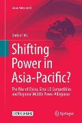Shifting Power in Asia-Pacific?: The Rise of China, Sino-Us Competition and Regional Middle Power Allegiance