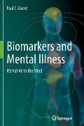 Biomarkers and Mental Illness: It's Not All in the Mind
